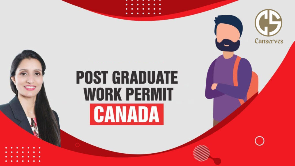 Canada Post Study Work Visa 2023 – Eligibility & Categories