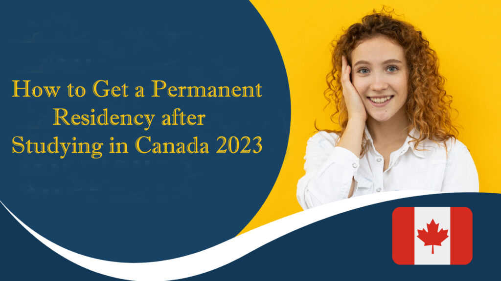 Permanent Residency after Studying in Canada