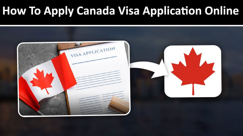 Canada Visa Application Online