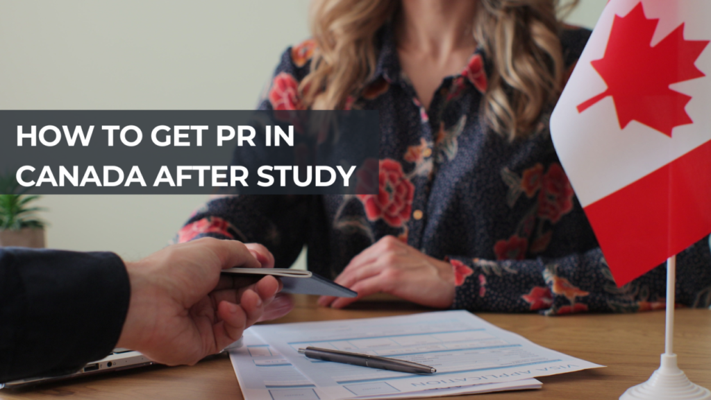 How to Get PR in Canada After Study