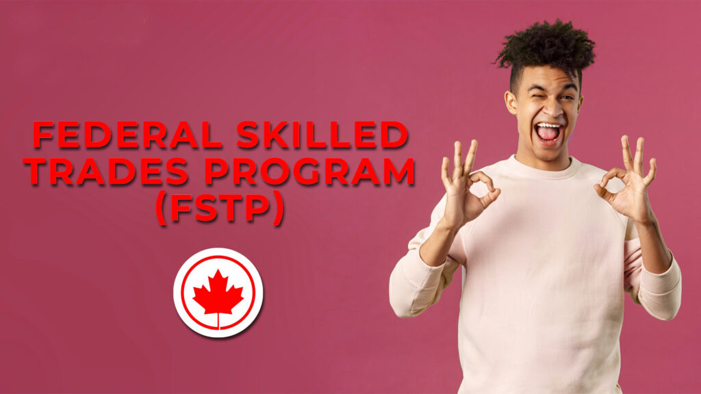 Federal Skilled Trades Program Canada