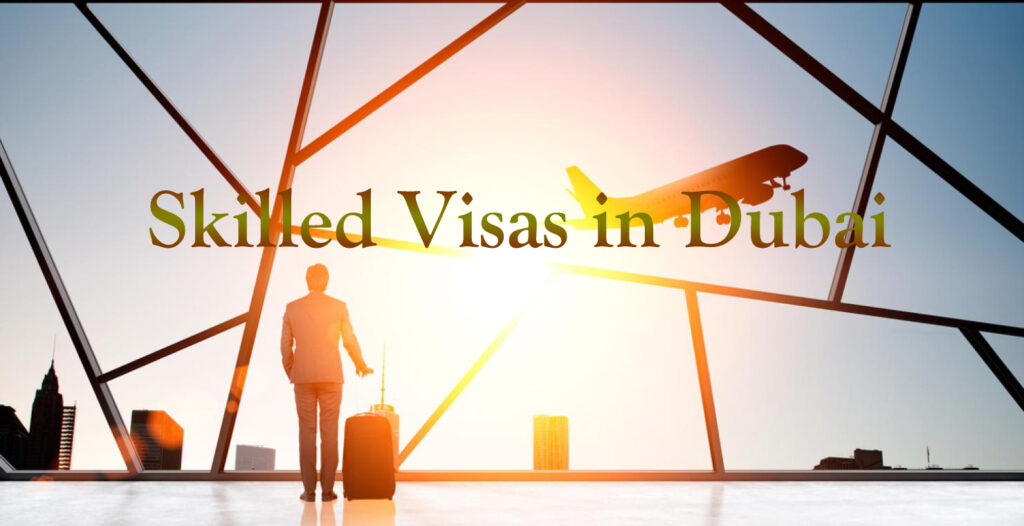 A Journey through Dubai’s Skilled Visa in Dubai Process with Canserves in 2024