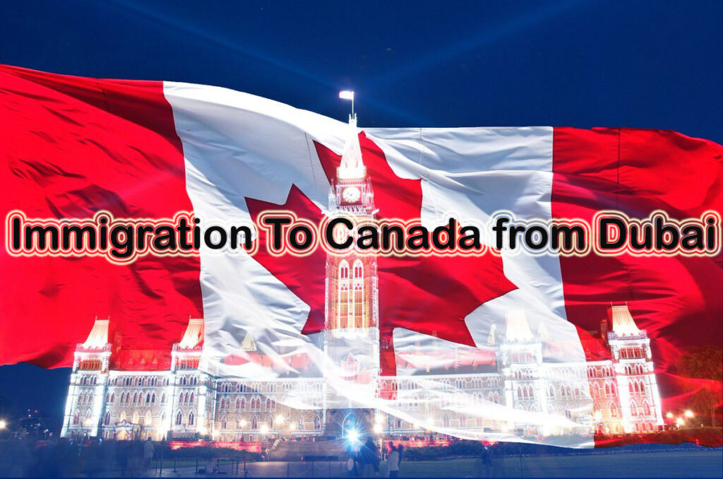 Immigration To Canada from Dubai