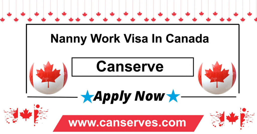 Nanny Work Visa In Canada From Dubai